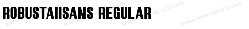 RobustaIISans Regular字体转换
